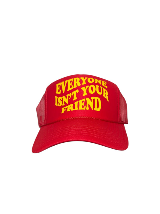 EVERYONE ISNT YOUR FRIEND TRUCKER RED/YELLOW (HOUSTON ROCKETS)